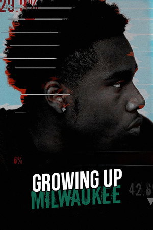 Watch Free Growing Up Milwaukee (2020)