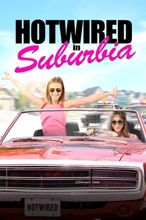 Watch Free Hotwired in Suburbia (2018)