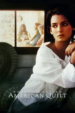 Watch Free How to Make an American Quilt (1995)