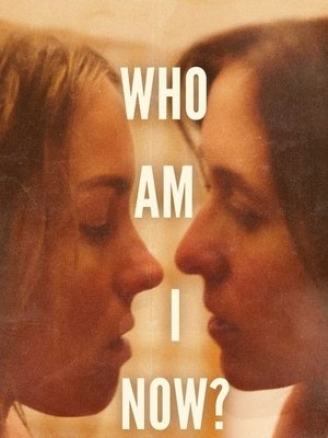 Watch Free Who Am I Now? (2021)