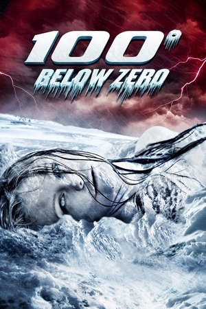 Watch Free 100 Degrees Below Zero (2013)