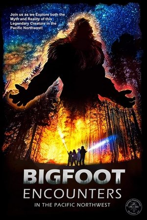 Watch Free Bigfoot Encounters in the Pacific Northwest (2021)