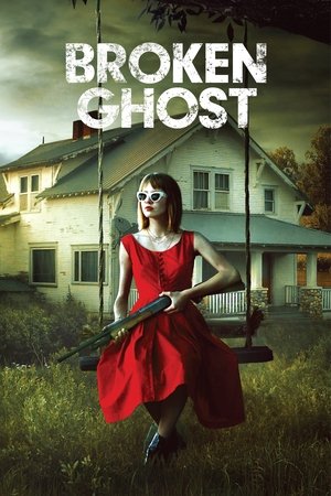 Watch Free Broken Ghost (2017)