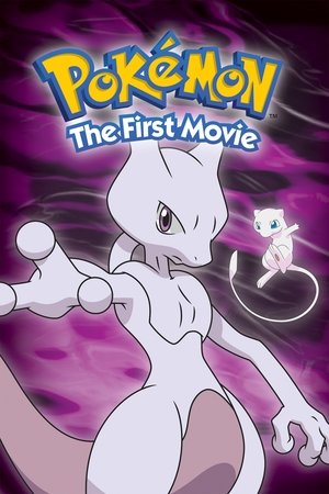 Watch Free PokÃ©mon: The First Movie Mewtwo Strikes Back (1998)