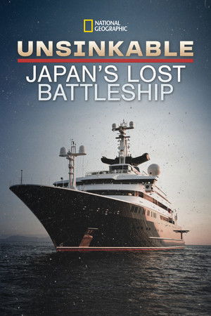 Watch Free Unsinkable: Japans Lost Battleship (2020)