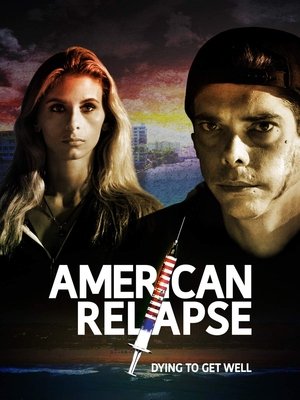 Watch Free American Relapse (2018)