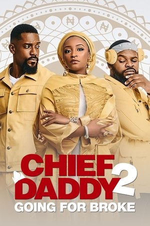 Watch Free Chief Daddy 2: Going for Broke (2021)