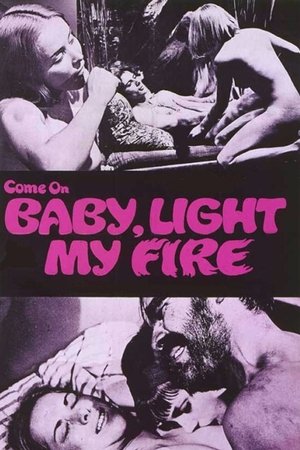 Watch Free Cmon Baby Light My Fire (1969)