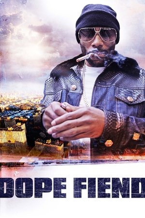 Watch Free Dope Fiend (2017)