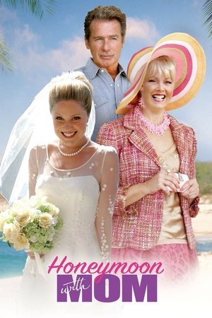 Watch Free Honeymoon with Mom (2006)