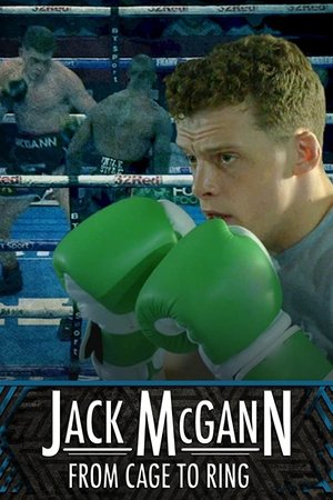 Watch Free Jack McGann: From Cage to Ring (2018)