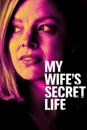Watch Free My Wifes Secret Life (2019)