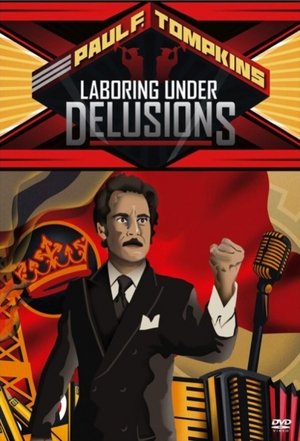 Watch Free Paul F. Tompkins: Laboring Under Delusions (2012)