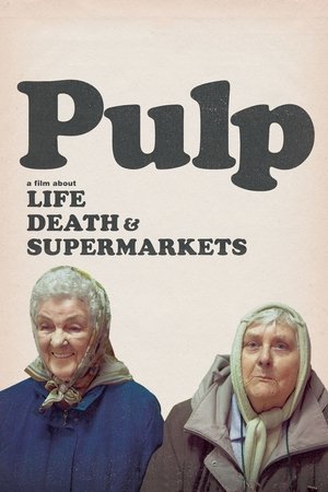 Watch Free Pulp: A Film About Life, Death and Supermarkets (2014)
