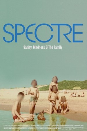 Watch Free Spectre Sanity, Madness the Family (2021)