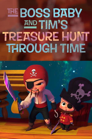 Watch Free The Boss Baby and Tims Treasure Hunt Through Time (2017)