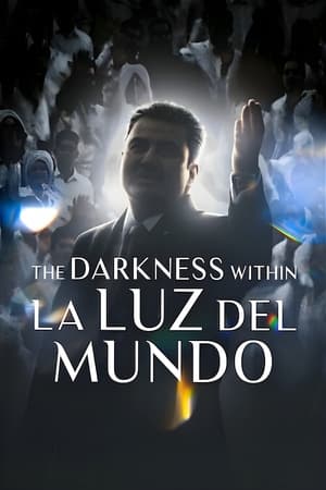 Watch Free The Darkness within La Luz del Mundo (2023)