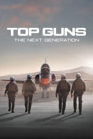 Watch Free Top Guns The Next Generation (2025–)
