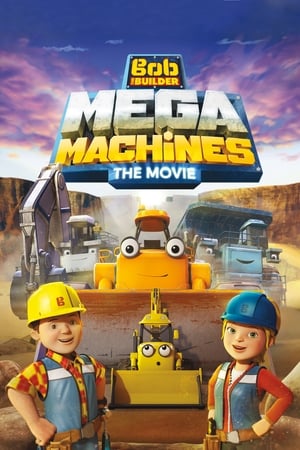 Watch Free Bob The Builder: Mega Machines (2017)