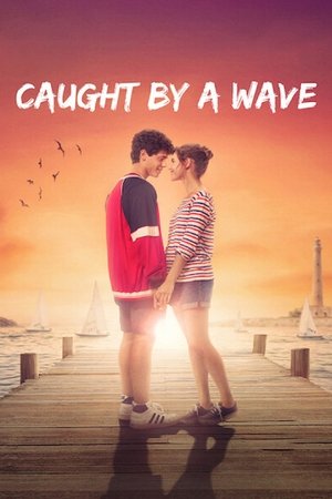 Watch Free Caught by a Wave (2021)