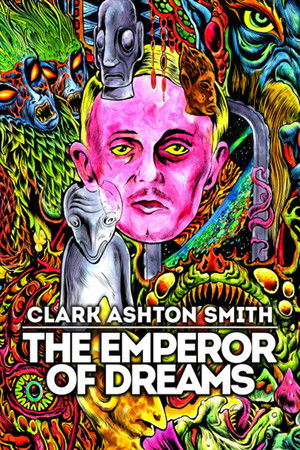 Watch Free Clark Ashton Smith The Emperor of Dreams (2018)