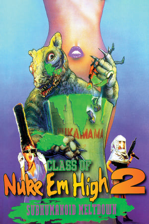 Watch Free Class of Nuke Em High Part II: Subhumanoid Meltdown (1991)