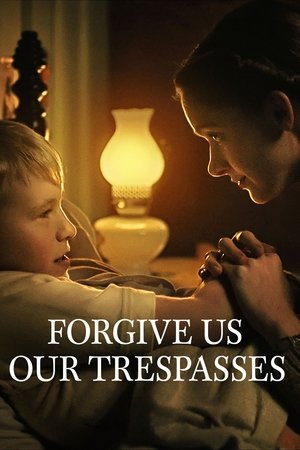 Watch Free Forgive Us Our Trespasses (2022)