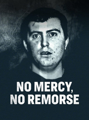 Watch Free No Mercy, No Remorse (2022)