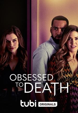 Watch Free Obsessed to Death (2022)
