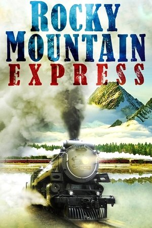 Watch Free Rocky Mountain Express (2011)