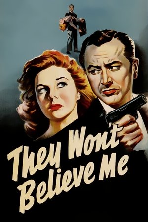 Watch Free They Wont Believe Me (1947)