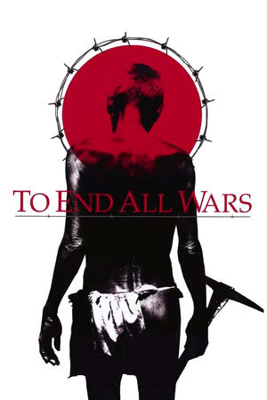 Watch Free To End All Wars (2001)