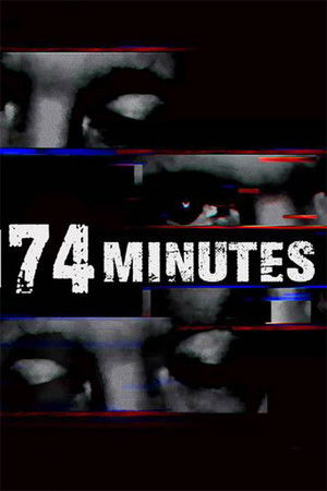 Watch Free 74 Minutes (2023)