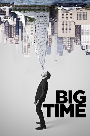 Watch Free Big Time (2017)