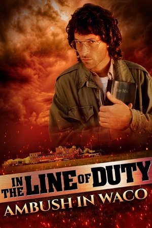 Watch Free In the Line of Duty Ambush in Waco (1993)