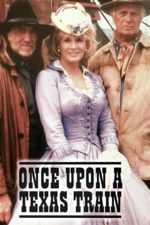 Watch Free Once Upon a Texas Train (1988)