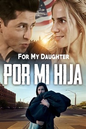 Watch Free Por Mi Hija (2022)