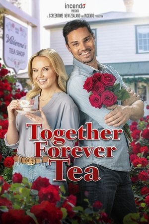 Watch Free Together Forever Tea (2021)