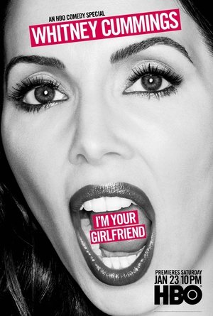 Watch Free Whitney Cummings: Im Your Girlfriend (2016)