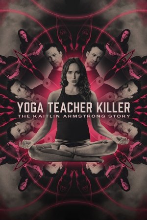 Watch Free Yoga Teacher Killer The Kaitlin Armstrong Story (2024)