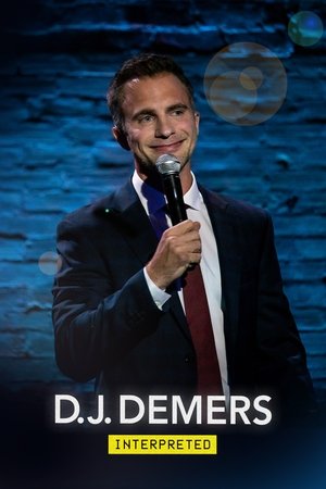 Watch Free D J Demers Interpreted (2019)