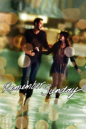Watch Free Remember Sunday (2013)