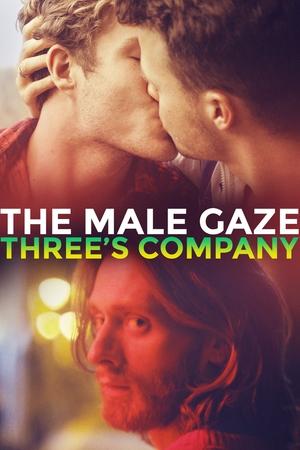 Watch Free The Male Gaze Threes Company (2021)