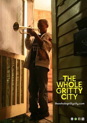 Watch Free The Whole Gritty City (2013)