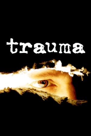 Watch Free Trauma (2004)