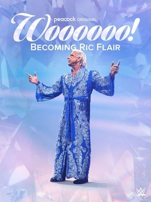 Watch Free Woooooo Becoming Ric Flair (2022)