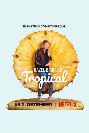 Watch Free Hazel Brugger: Tropical (2020)