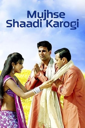 Watch Free Mujhse Shaadi Karogi (2004)
