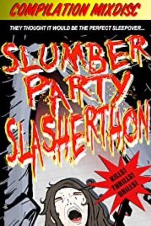 Watch Free Slumber Party Slasherthon (2012)