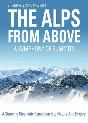 Watch Free A Symphony of Summits The Alps from Above (2013)
